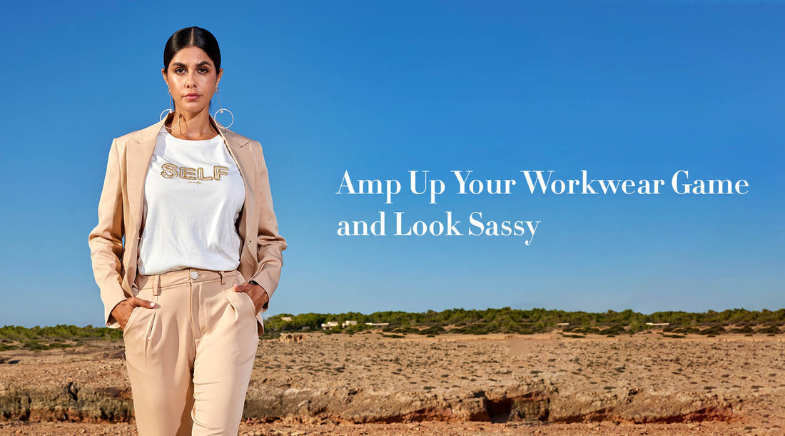 Amp Up Your Workwear Game and Look Sassy.