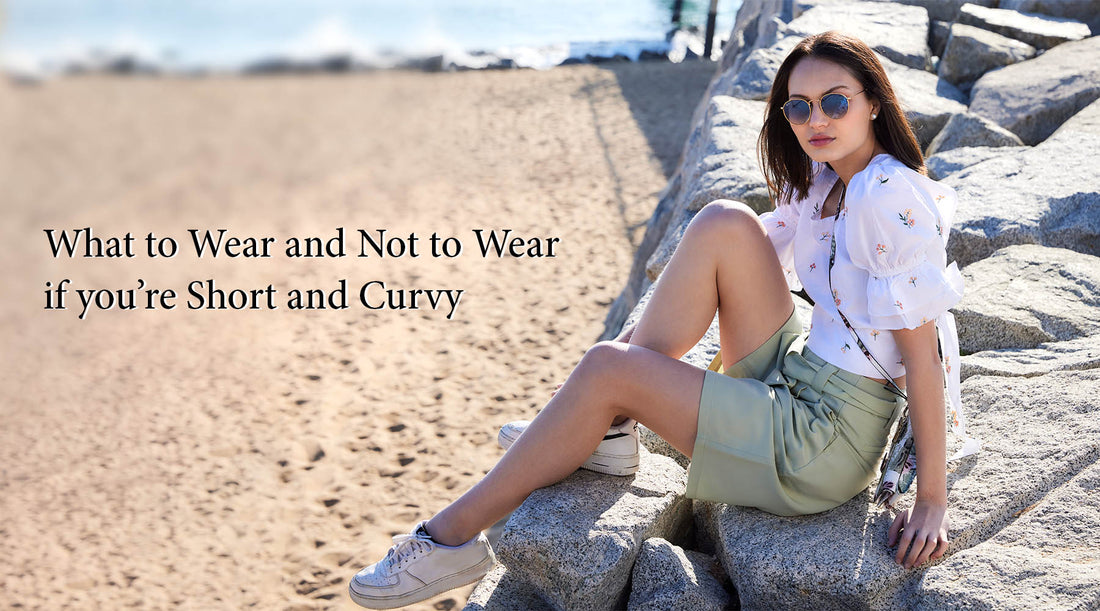 What to Wear and Not to Wear If You're Short and Curvy